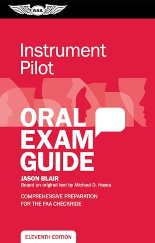 

Instrument Pilot Oral Exam Guide Comprehensive Preparation For The Faa Checkride By Blair, Jason -Paperback