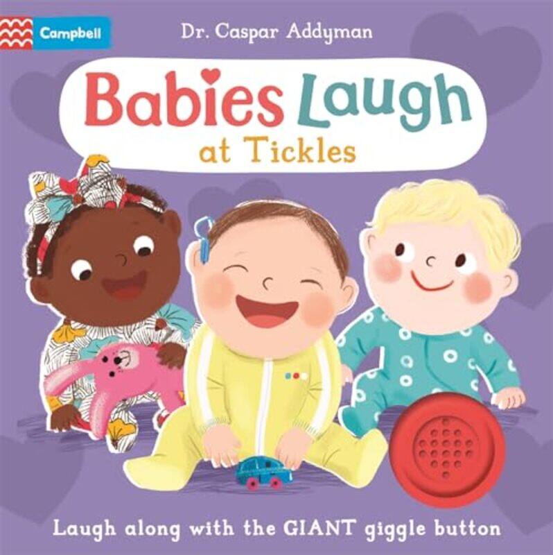 

Babies Laugh At Tickles Sound Book With Giant Giggle Button To Press By Addyman, Dr Caspar - Simeone, Ania - Paperback