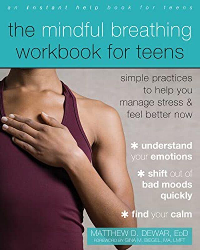 

The Mindful Breathing Workbook For Teens by Matthew Dewar-Paperback