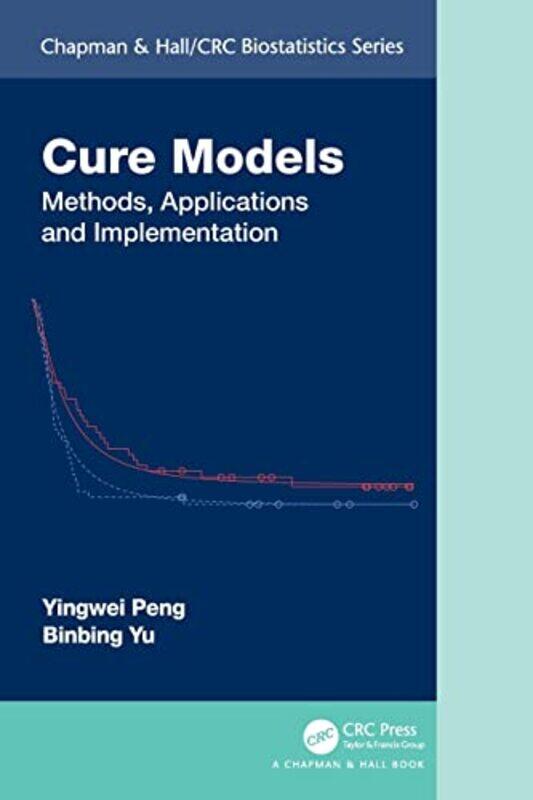 

Cure Models by Yingwei Department of Public Health Sciences, Queens University, Kingston Ontario CANADA PengBinbing MedImmune, LLC Yu-Paperback