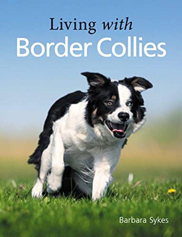 

Living with Border Collies by BPP Learning Media-Paperback