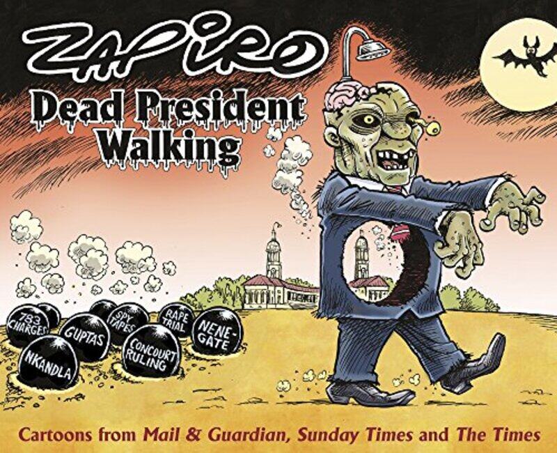 

Dead president walking by Zapiro Zapiro-Paperback
