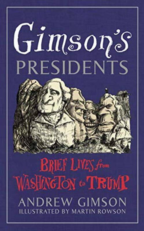 

Gimsons Presidents by Andrew GimsonMartin Rowson-Hardcover