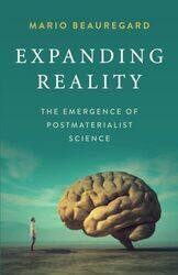 Expanding Reality by Mario Beauregard-Paperback