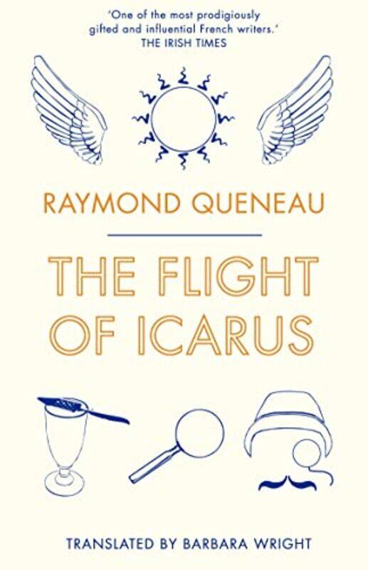 

The Flight of Icarus by Raymond QueneauBarbara Wright-Paperback