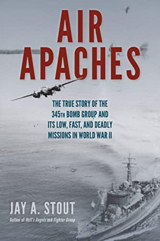 

Air Apaches by Jay A Stout-Hardcover