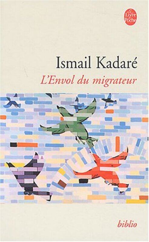 

LEnvol du migrateur : Trois r cits Paperback by Isma l Kadare