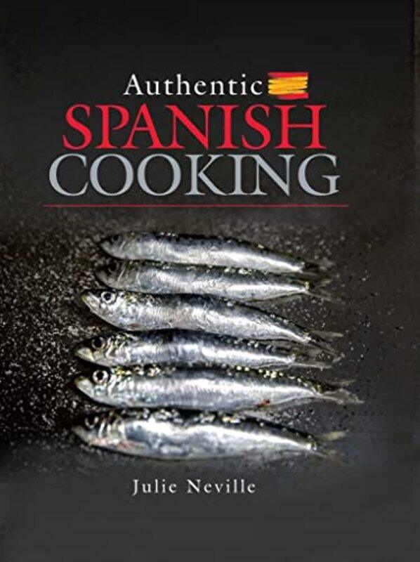 

Authentic Spanish Cooking by Gabriele Di BlasioAvinash Kumar AgarwalGiacomo BelgiornoPravesh Chandra Shukla-Hardcover