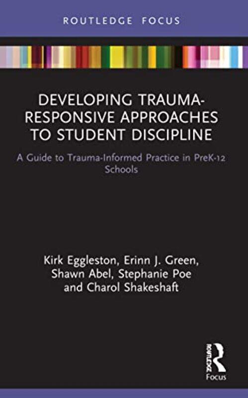 

Developing TraumaResponsive Approaches to Student Discipline by Lesley SimsRussell PunterDavid Semple-Paperback