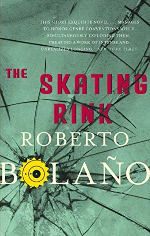 

The Skating Rink, Hardcover Book, By: Roberto Bolano