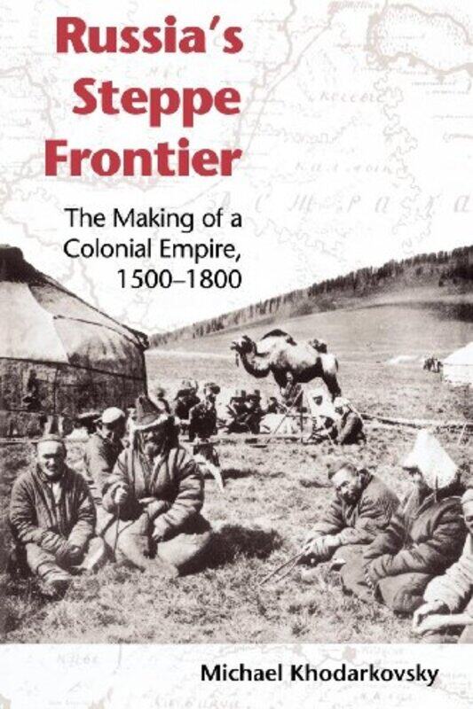 

Russias Steppe Frontier by Michael Khodarkovsky-Paperback