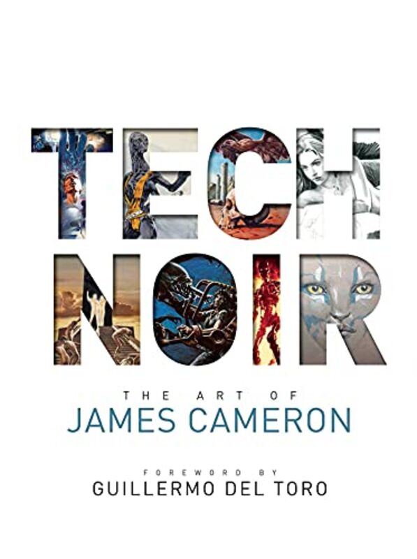 Tech Noir: The Art of James Cameron , Hardcover by Cameron, James