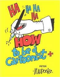 How to be a Cartoonist,Paperback, By:Bonelli, Marian - Maddocks, Peter