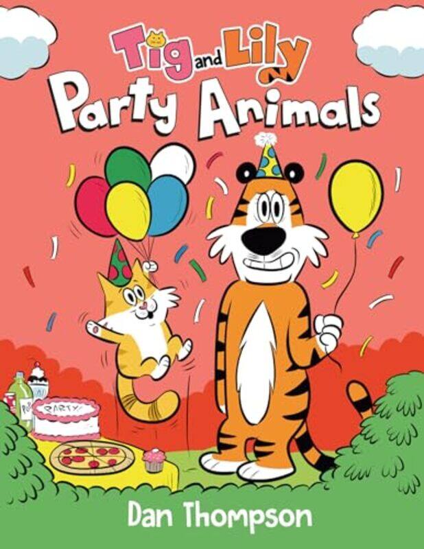 

Party Animals Tig and Lily Book 2 by Dan Thompson-Hardcover