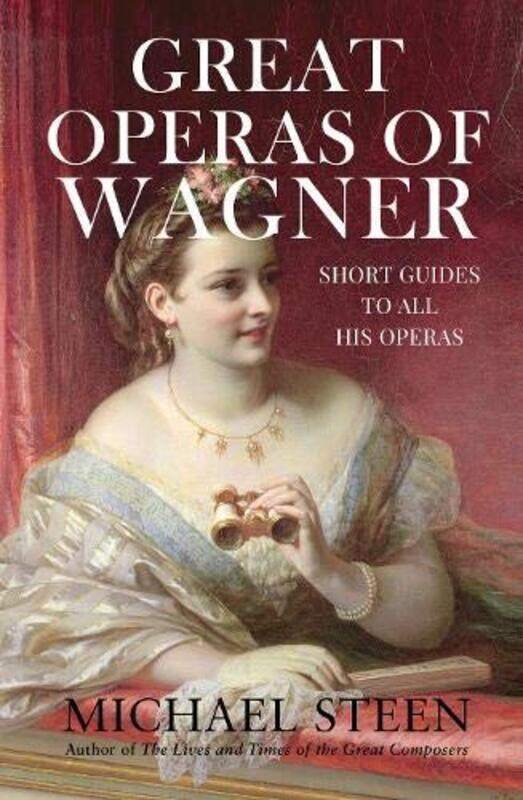 

Great Operas Of Wagner by Michael Steen-Hardcover