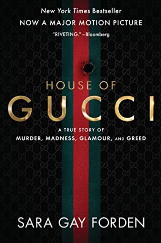 

The House of Gucci Movie Tiein: A Sensational Story of Murder, Madness, Glamour, and Greed Paperback by Sara G Forden