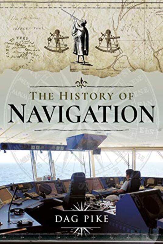 

The History of Navigation by Dag Pike-Hardcover