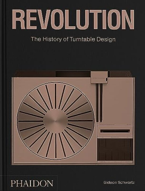 Revolution, The History of Turntable Design , Hardcover by Schwartz, Gideon
