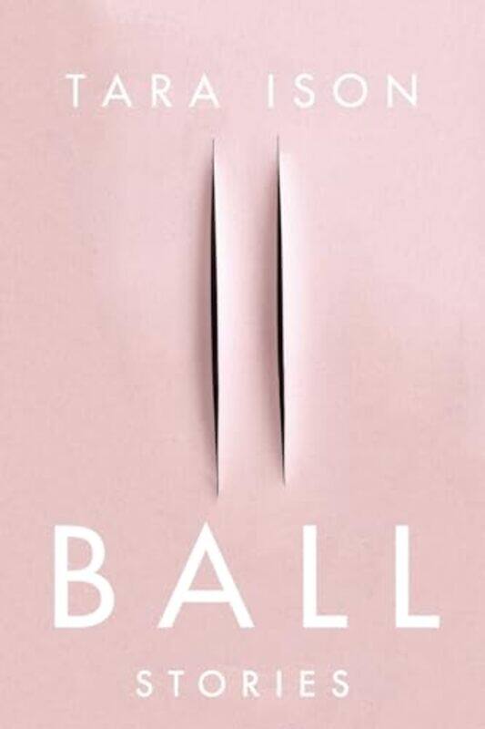 

Ball by Tara Ison-Paperback