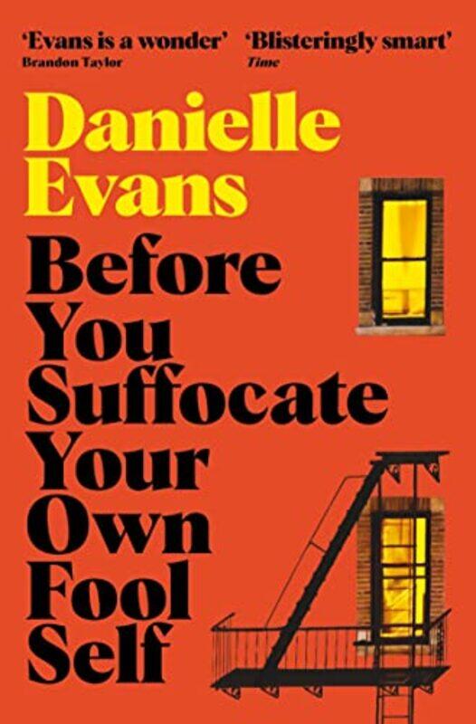 

Before You Suffocate Your Own Fool Self by Danielle - Paperback