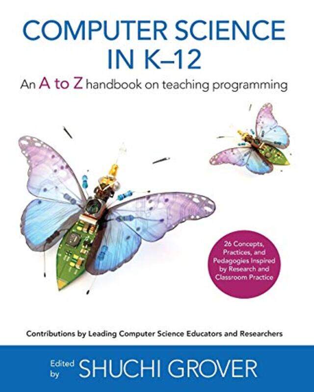 

Computer Science in K12 by Frantisek DuskaMo Al-HaddadMaurizio Cecconi-Paperback