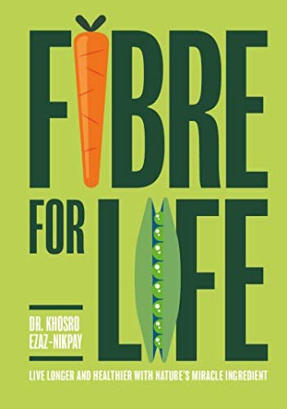 

Fibre for Life by Dr Khosro Ezaz-Nikpay-Hardcover