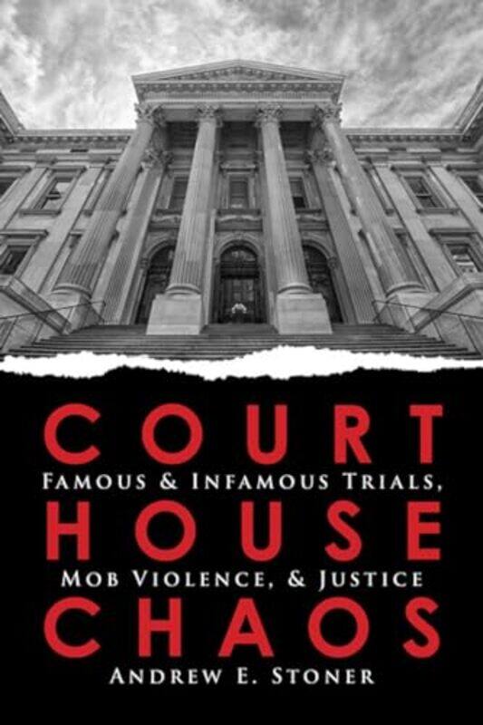 

Courthouse Chaos by Andrew E Stoner-Paperback