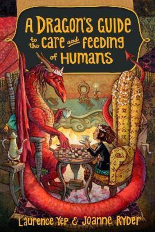 

A Dragon's Guide to the Care and Feeding of Humans.paperback,By :Yep, Laurence - Ryder, Joanne - GrandPre, Mary