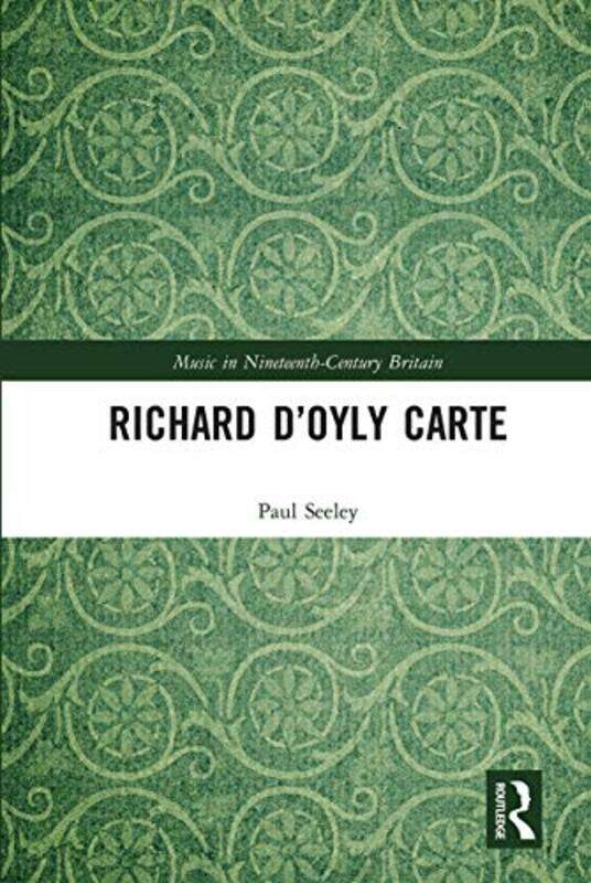 

Richard DOyly Carte by Neil Gartshore-Paperback