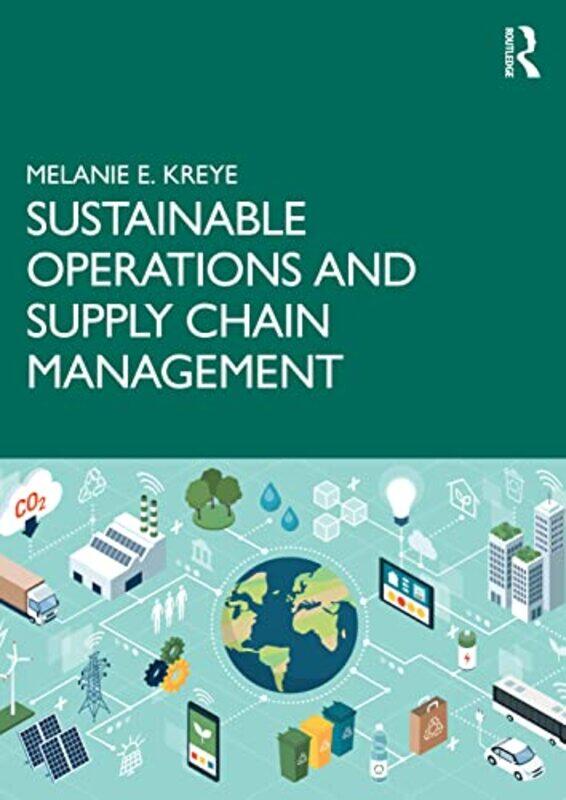 

Sustainable Operations And Supply Chain Management by Melanie E Kreye-Paperback