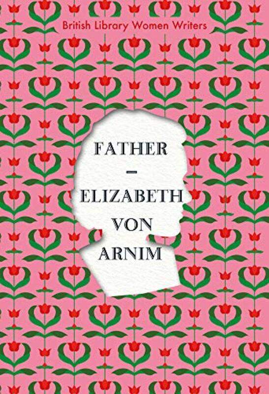 

Father by Elizabeth von Arnim-Paperback