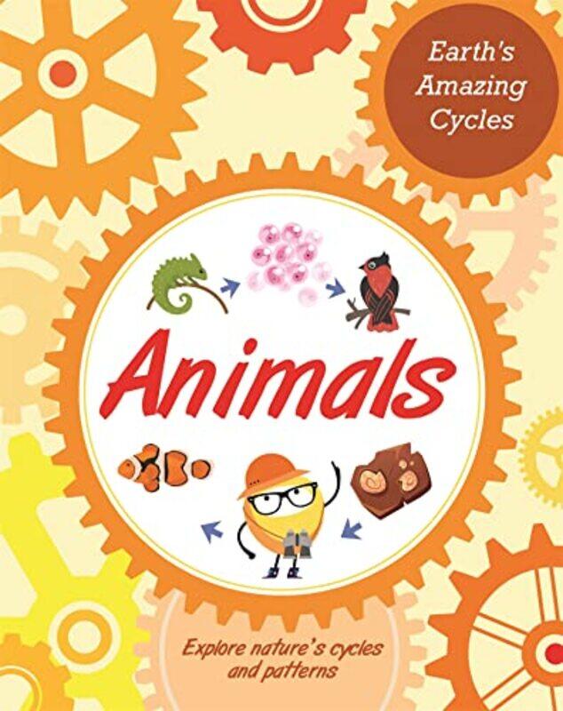 

Earths Amazing Cycles Animals by Sally Morgan-Hardcover