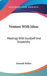Venture With Ideas: Meetings With Gurdjieff And Ouspensky , Hardcover by Walker, Kenneth