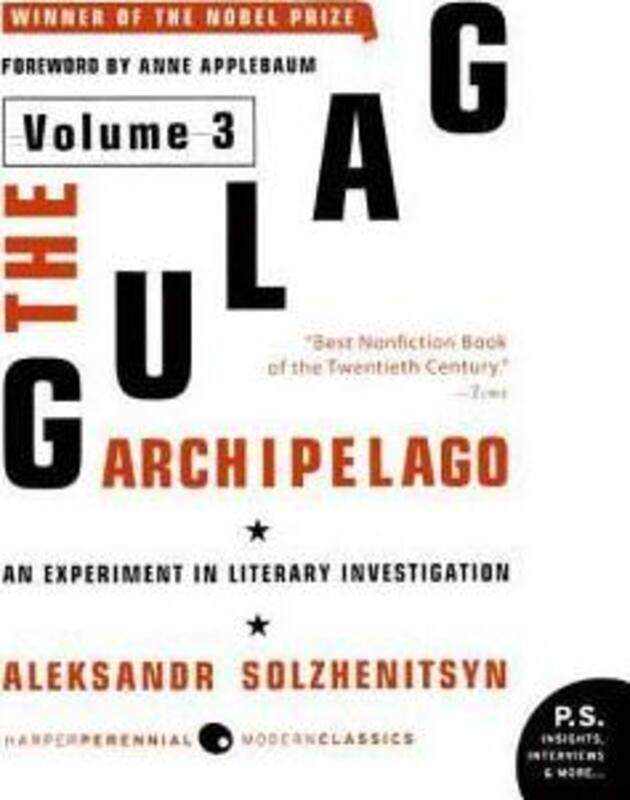 

The Gulag Archipelago: v. 3: Experiment in Literary Investigation.paperback,By :Solzhenitsyn, Aleksandr