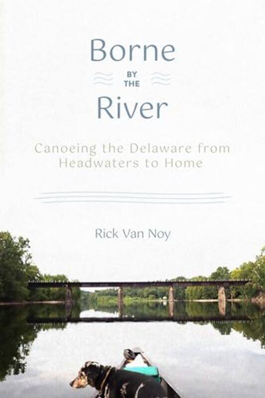 

Borne By The River By Van Noy Rick - Paperback