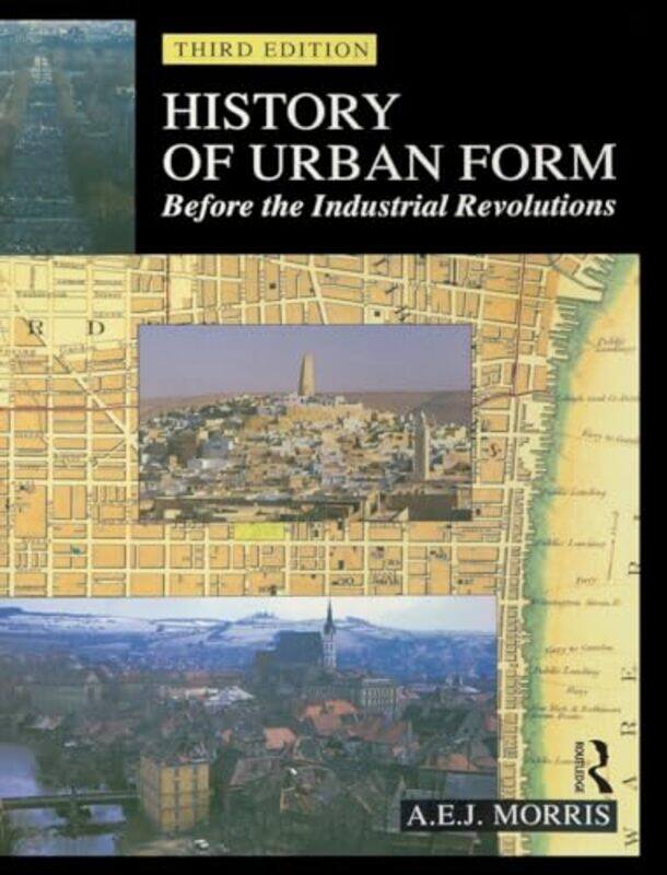 

History of Urban Form Before the Industrial Revolution by Len GiovannittiFred Freed-Hardcover