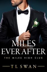 Miles Ever After by Swan, T L..Paperback