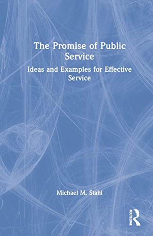 

The Promise of Public Service by Cliff Hague-Hardcover