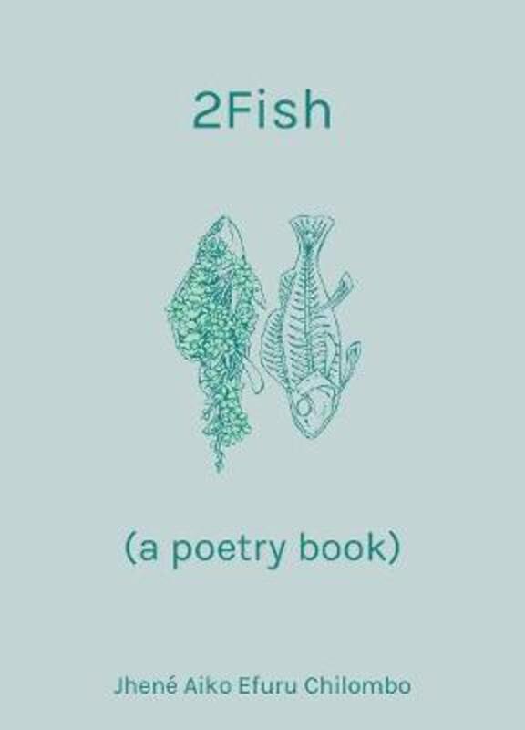 2fish: (a poetry book),Hardcover,ByChilombo, Jhene Aiko Efuru
