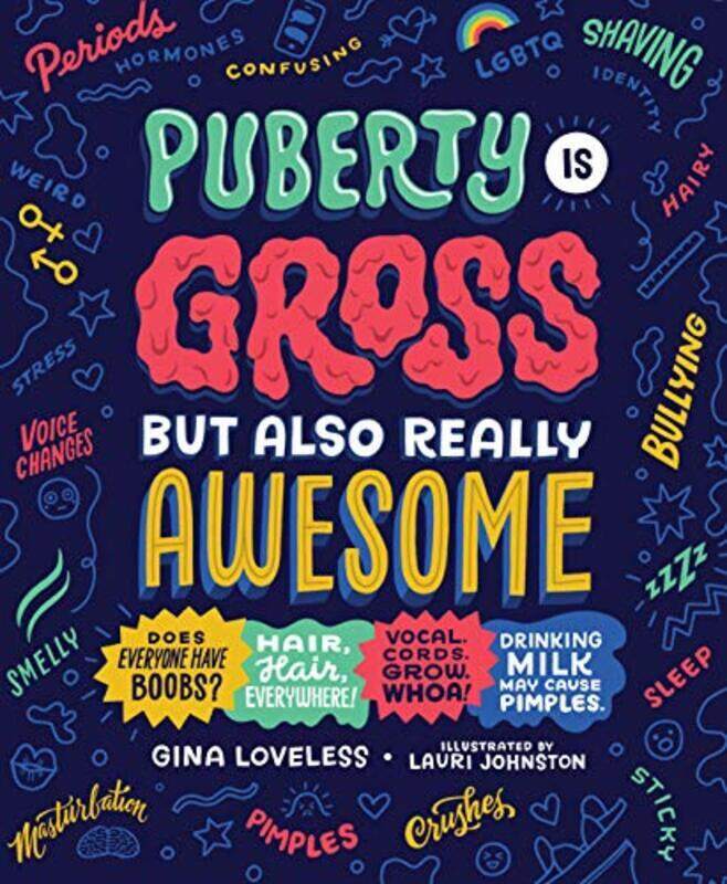 

Puberty Is Gross But Also Really Awesome By Loveless, Gina Paperback