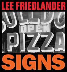 Lee Friedlander Signs by Friedlander, Lee Hardcover