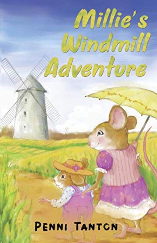 

Millies Windmill Adventure by Penni Tanton-Paperback