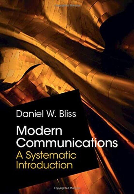 

Modern Communications by Daniel W Arizona State University Bliss-Hardcover