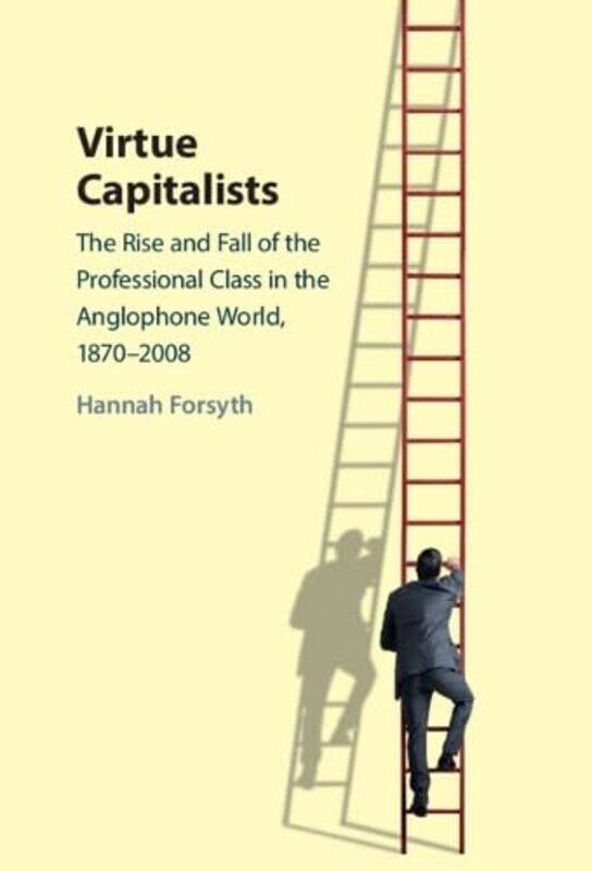 

Virtue Capitalists by Hannah (Australian Catholic University, Sydney) Forsyth-Hardcover