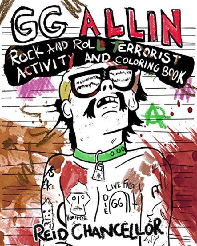 

GG Allin Rock and Roll Terrorist Activity and Coloring Book by Robert ThorntonMalcolm Wood-Paperback