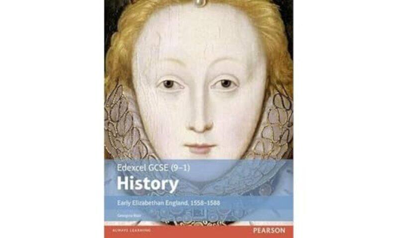 

Edexcel Gcse 91 History Early Elizabethan England 15581588 Student Book By Georgina Blair...Paperback