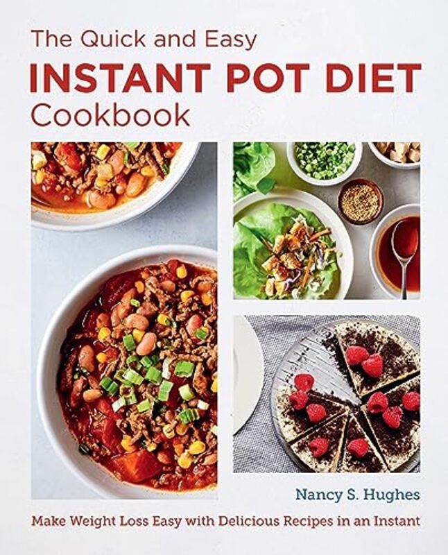 The Quick And Easy Instant Pot Diet Cookbook , Paperback by Nancy S. Hughes