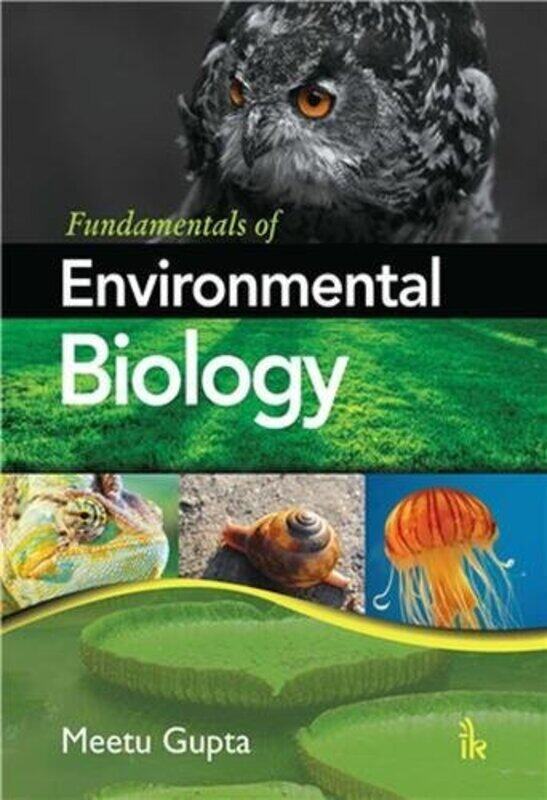 

Fundamentals of Environmental Biology by Meetu Gupta-Paperback