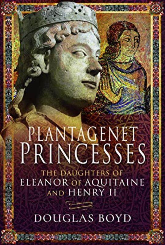 

Plantagenet Princesses by Douglas Boyd-Hardcover