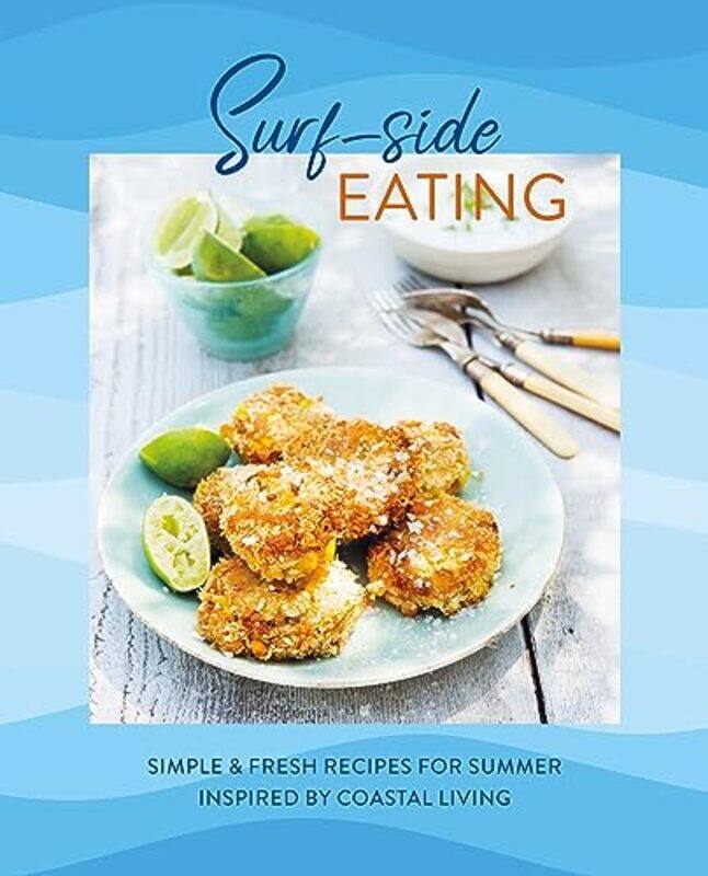 

Surf Side Eating By Ryland Peters & Small - Hardcover